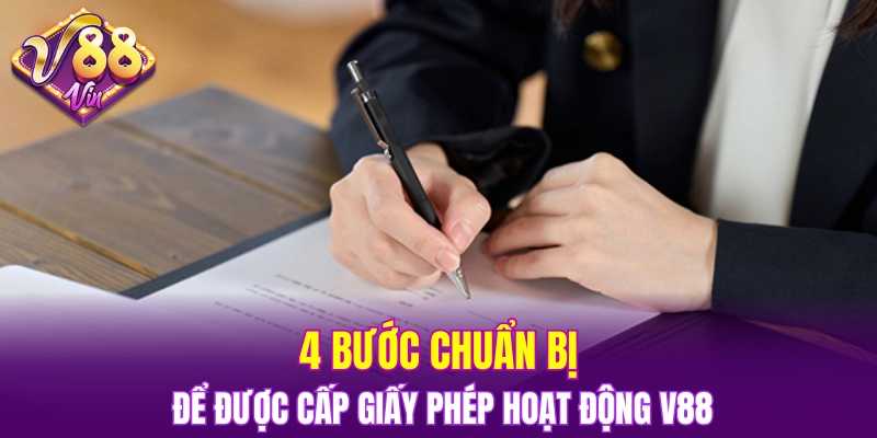 4 bước chuẩn bị để được cấp giấy phép hoạt động V88