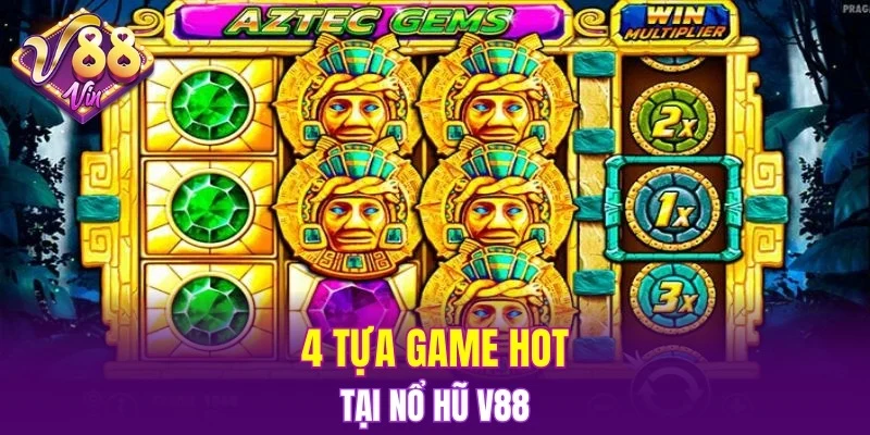 Nổ Hũ V88 5 4 tựa game hot tại nổ hũ V88