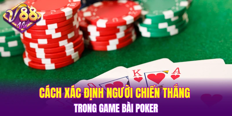Bắn Cá Đổi Thưởng – Giải Trí Thả Ga, Rinh Quà Cực Đỉnh 7 Cách xác định người chiến thắng trong game bài poker