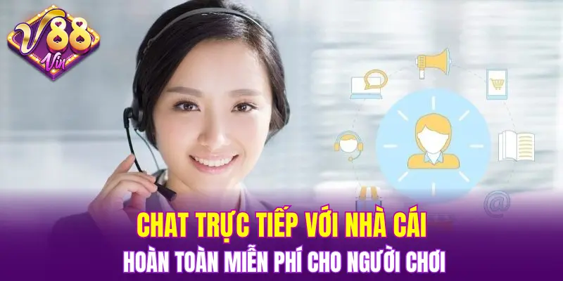 Chat trực tiếp với nhà cái hoàn toàn miễn phí cho người chơi