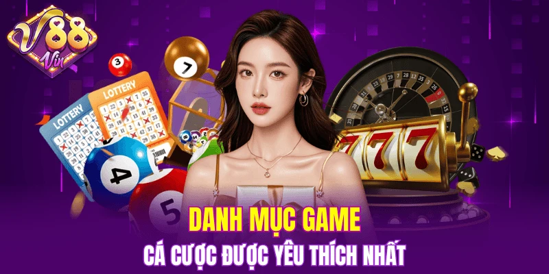 Danh mục game cá cược được yêu thích nhất