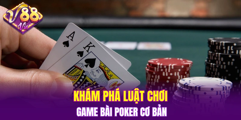 Bắn Cá Đổi Thưởng – Giải Trí Thả Ga, Rinh Quà Cực Đỉnh 5 Khám phá luật chơi game bài Poker cơ bản