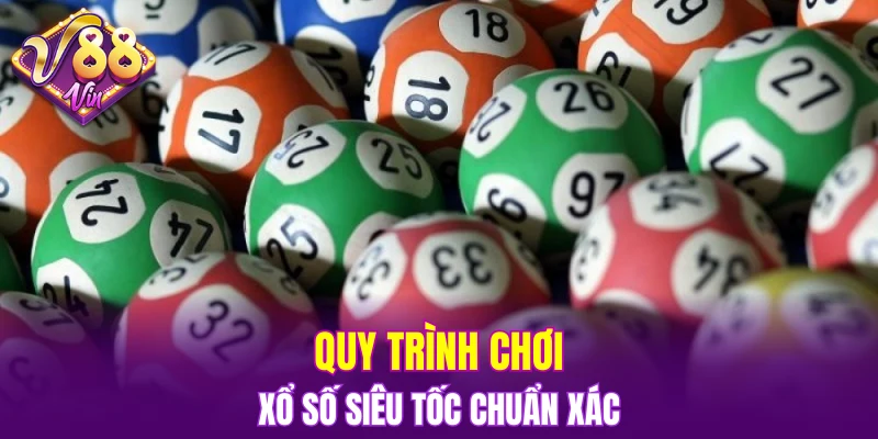 Bắn Cá Đổi Thưởng – Giải Trí Thả Ga, Rinh Quà Cực Đỉnh 7 Quy trình chơi xổ số siêu tốc chuẩn xác