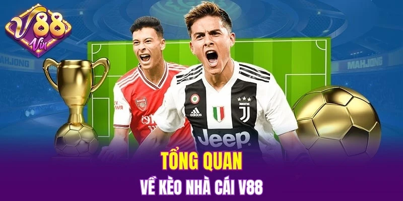 Trải Nghiệm Vòng Quay Hấp Dẫn Trong Nổ Hũ Đổi Thưởng 5 Tổng quan về kèo nhà cái V88