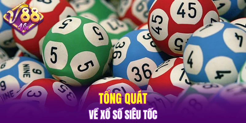 Bắn Cá Đổi Thưởng – Giải Trí Thả Ga, Rinh Quà Cực Đỉnh 5 Tổng quát về xổ số siêu tốc