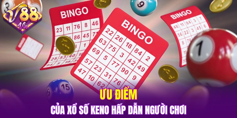 Bắn Cá Đổi Thưởng – Giải Trí Thả Ga, Rinh Quà Cực Đỉnh 6 Ưu điểm của xổ số keno hấp dẫn người chơi