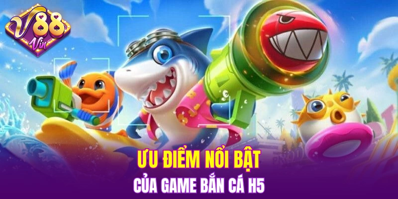 Trải Nghiệm Vòng Quay Hấp Dẫn Trong Nổ Hũ Đổi Thưởng 6 Ưu điểm nổi bật của game bắn cá H5 không thể bỏ qua